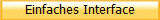 Einfaches Interface